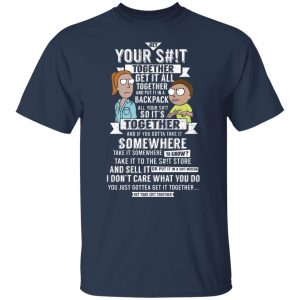 Get Your Shit Together Get It All Together And Put It In Backpack T-Shirts, Hoodies, Sweater 20