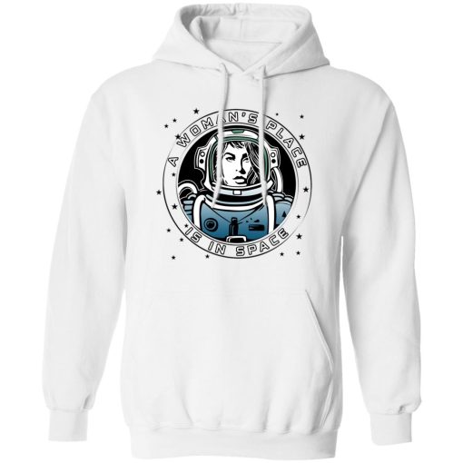 A Woman's Place Is In Space T-Shirts, Hoodies, Sweater - Image 2