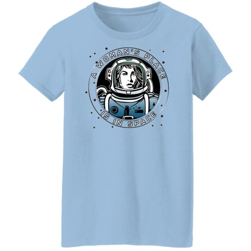 A Woman's Place Is In Space T-Shirts, Hoodies, Sweater - Image 10