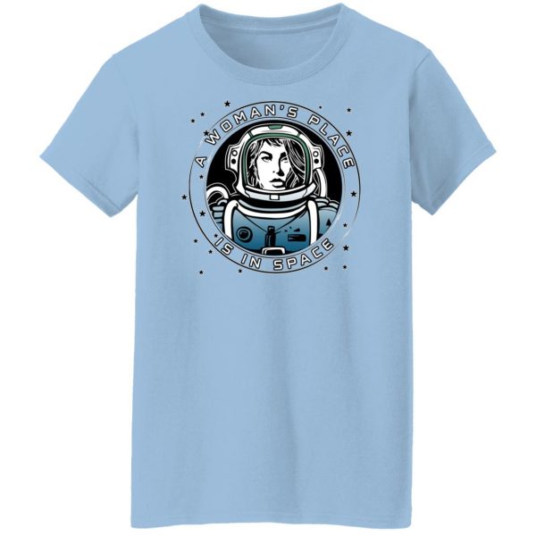 A Woman’s Place Is In Space T-Shirts, Hoodies, Sweater Apparel 12