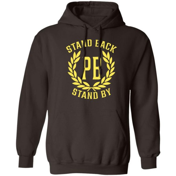 Proud Boys Stand Back Stand By T-Shirts, Hoodies, Sweater 3