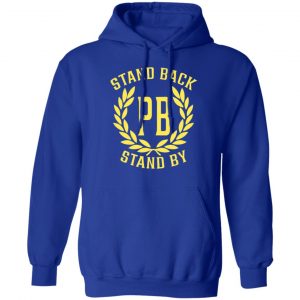 Proud Boys Stand Back Stand By T-Shirts, Hoodies, Sweater 7
