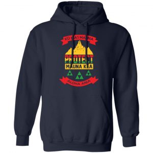 Ku Kiai Mauna Protect Mauna Kea Aloha Aina T-Shirts, Hoodies, Sweater Apparel 2