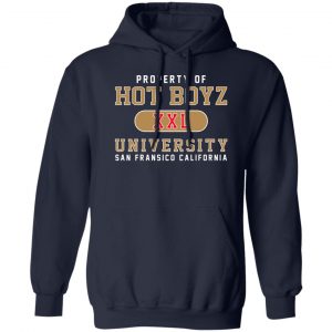 Hot Boyz U Property Of Hot Boyz Xxl University San Fransico T-Shirts, Hoodies, Sweater Apparel 2