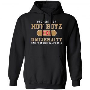Hot Boyz U Property Of Hot Boyz Xxl University San Fransico T-Shirts, Hoodies, Sweater Apparel