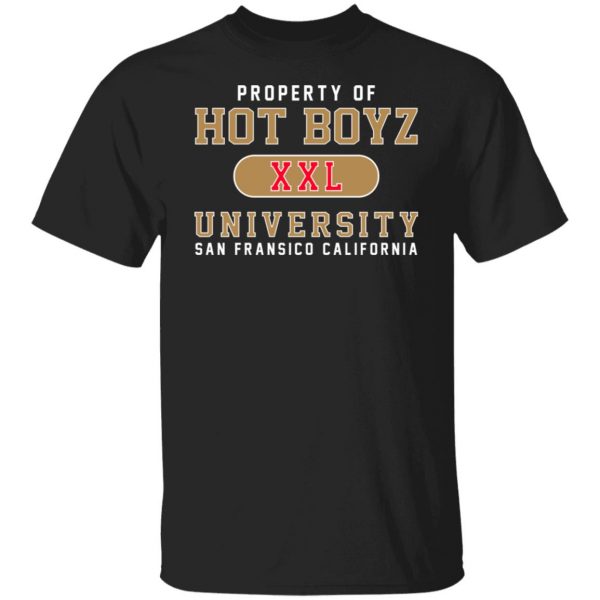 Hot Boyz U Property Of Hot Boyz Xxl University San Fransico T-Shirts, Hoodies, Sweater 7