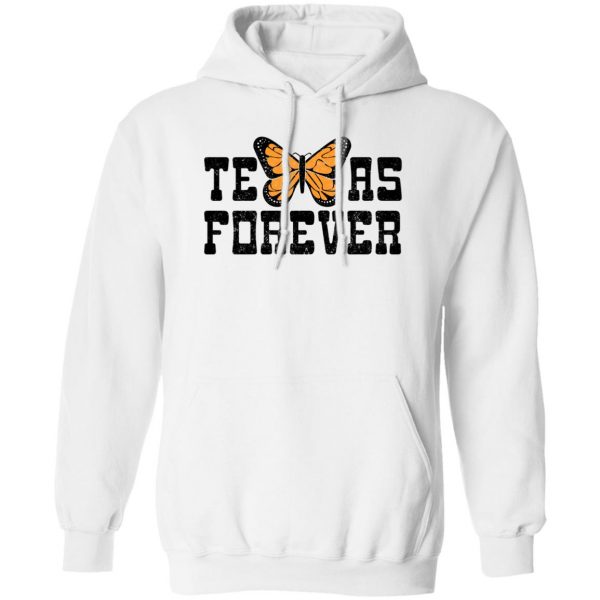Texas Forever Monarch Butterfly T-Shirts, Hoodies, Sweater 2