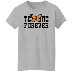 Texas Forever Monarch Butterfly T-Shirts, Hoodies, Sweater 23