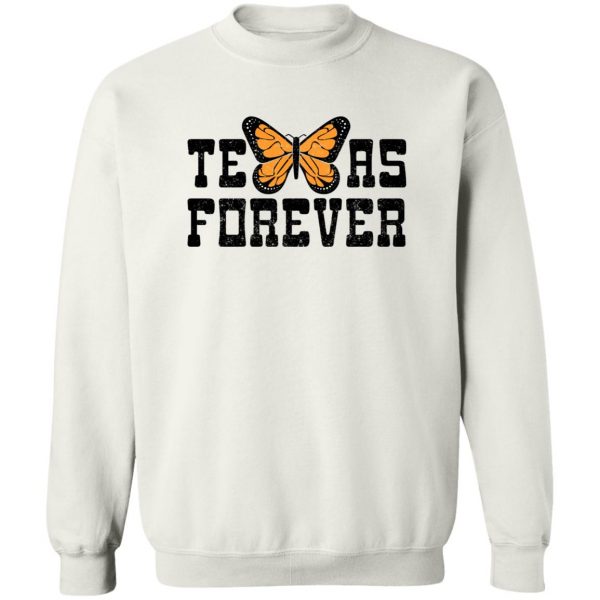 Texas Forever Monarch Butterfly T-Shirts, Hoodies, Sweater 5