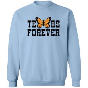 Texas Forever Monarch Butterfly T-Shirts, Hoodies, Sweater 17
