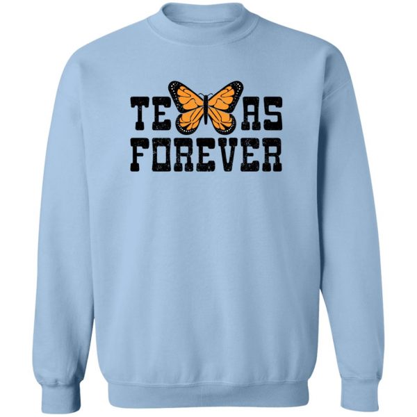 Texas Forever Monarch Butterfly T-Shirts, Hoodies, Sweater 6