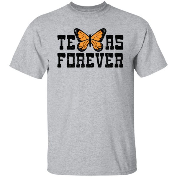 Texas Forever Monarch Butterfly T-Shirts, Hoodies, Sweater 9