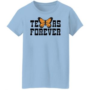 Texas Forever Monarch Butterfly T-Shirts, Hoodies, Sweater 21