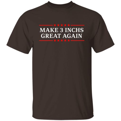 Make 3 Inches Great Again T-Shirts, Hoodies, Sweater - Image 8