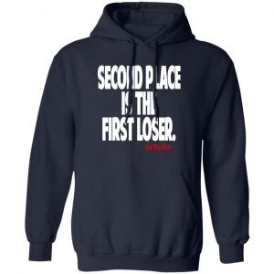 Second Place Is The First Loser No Fear T-Shirts, Hoodies, Sweater No Fear 2