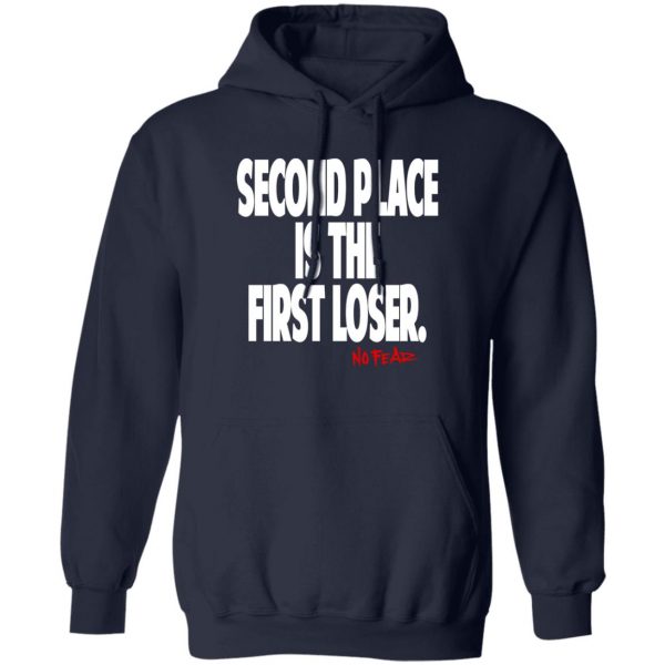 Second Place Is The First Loser No Fear T-Shirts, Hoodies, Sweater 2