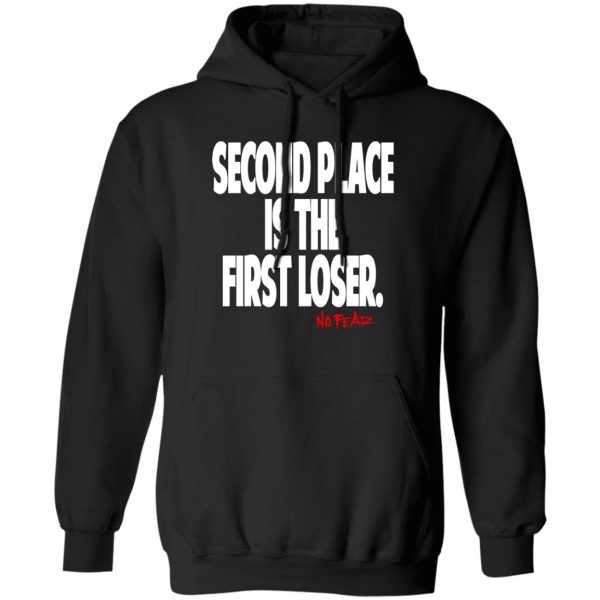Second Place Is The First Loser No Fear T-Shirts, Hoodies, Sweater 1