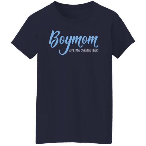 Boymom Sometimes Swearing Helps T-Shirts, Hoodies, Sweater - Image 12