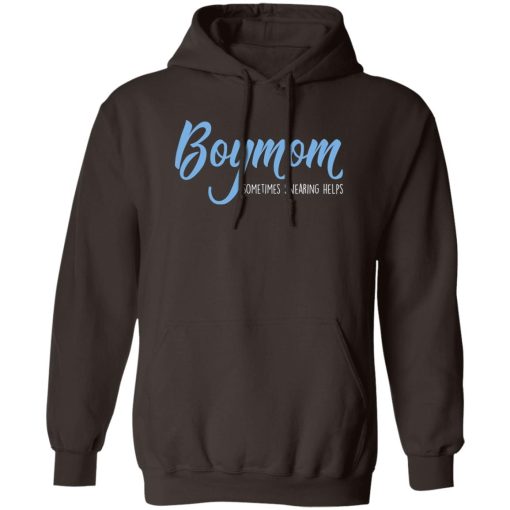 Boymom Sometimes Swearing Helps T-Shirts, Hoodies, Sweater 3