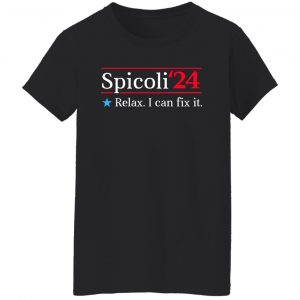 Spicoli 2024 Relax I Can Fix It T-Shirts, Hoodies, Sweater 22