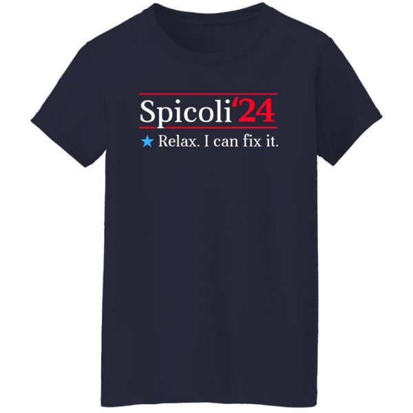 Spicoli 2024 Relax I Can Fix It T-Shirts, Hoodies, Sweater 12