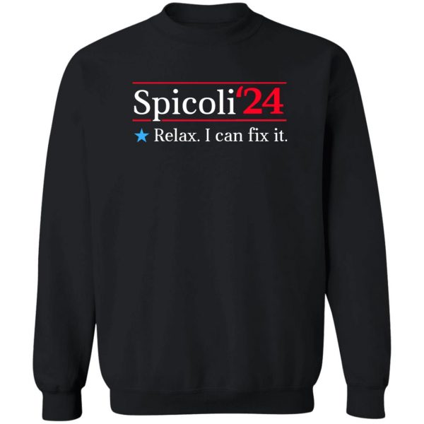 Spicoli 2024 Relax I Can Fix It T-Shirts, Hoodies, Sweater 5