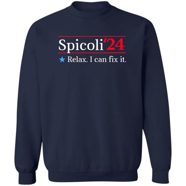 Spicoli 2024 Relax I Can Fix It T-Shirts, Hoodies, Sweater 6