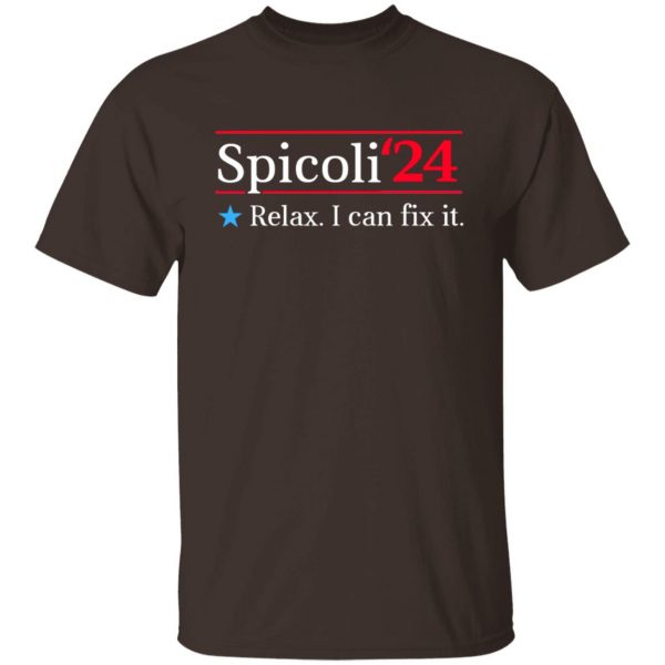 Spicoli 2024 Relax I Can Fix It T-Shirts, Hoodies, Sweater 8