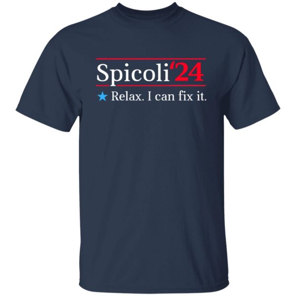 Spicoli 2024 Relax I Can Fix It T-Shirts, Hoodies, Sweater 9