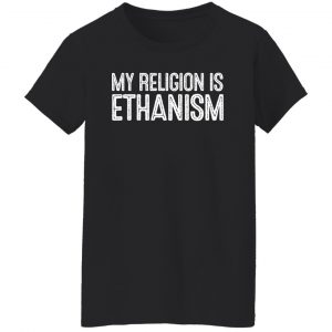 My Religion Is Ethanism Funny Ethan T-Shirts, Hoodies, Sweater 22