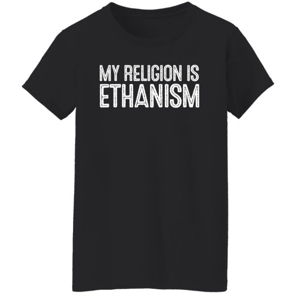 My Religion Is Ethanism Funny Ethan T-Shirts, Hoodies, Sweater 11