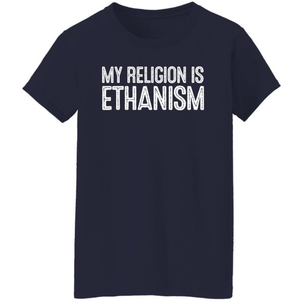 My Religion Is Ethanism Funny Ethan T-Shirts, Hoodies, Sweater 12