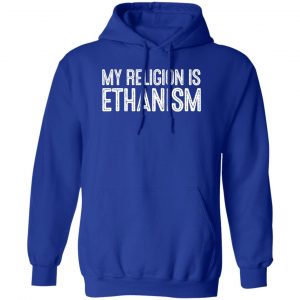 My Religion Is Ethanism Funny Ethan T-Shirts, Hoodies, Sweater 15