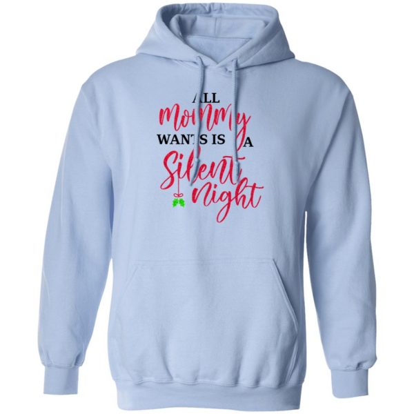 All Mommy Wants Is A Silent Night T-Shirts, Hoodies, Sweater 3