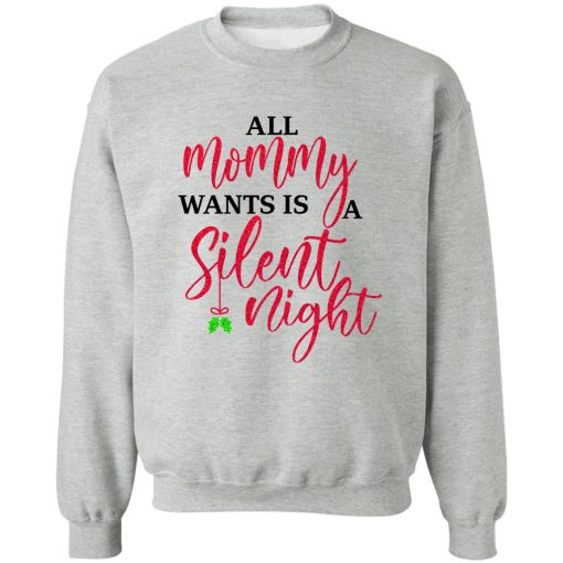 All Mommy Wants Is A Silent Night T-Shirts, Hoodies, Sweater 4