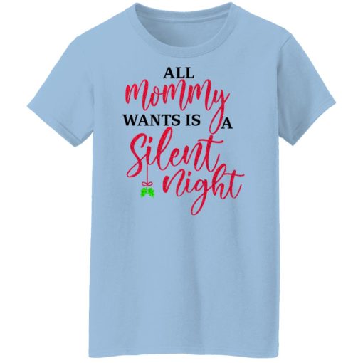 All Mommy Wants Is A Silent Night T-Shirts, Hoodies, Sweater 10