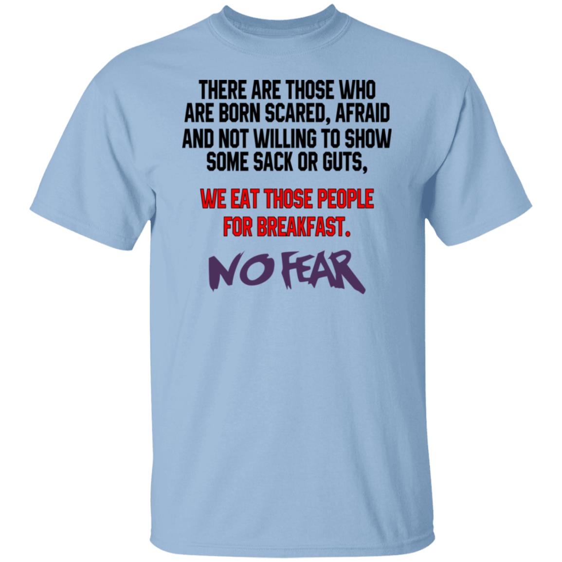 Maryanne Jones Fejl Oswald There Are Those Who Are Born Scared Afraid No Fear T-Shirts, Hoodies