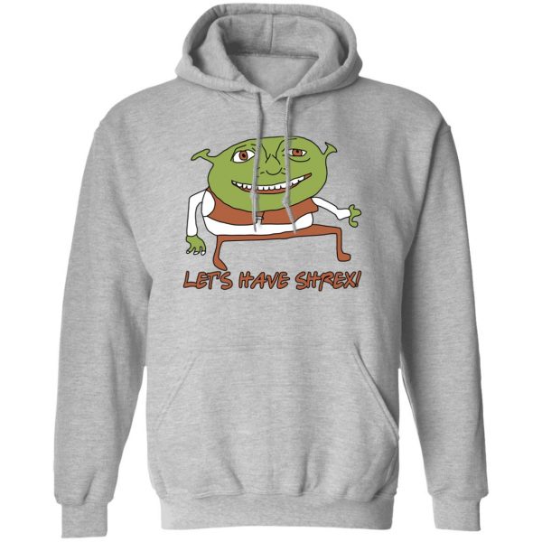 Let’s Have Shrex T-Shirts, Hoodies, Sweater 1