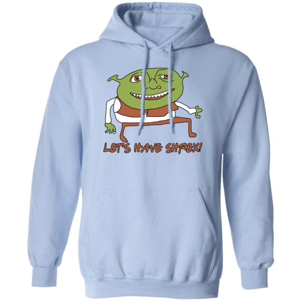 Let’s Have Shrex T-Shirts, Hoodies, Sweater 3