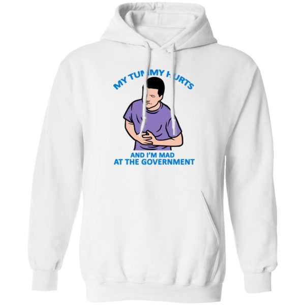My Tummy Hurts And I'm Mad At The Government T-Shirts, Hoodies, Sweater 2
