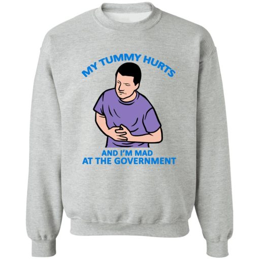 My Tummy Hurts And I'm Mad At The Government T-Shirts, Hoodies, Sweater - Image 4