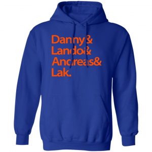 Danny & Land & Andreas & Lak T-Shirts, Hoodies, Sweater 15