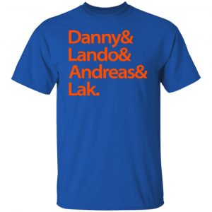 Danny & Land & Andreas & Lak T-Shirts, Hoodies, Sweater 21