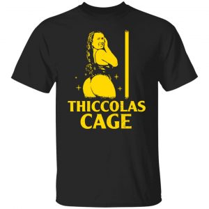 Thiccolas Cage Nicolas Cage T-Shirts, Hoodies, Sweater 18