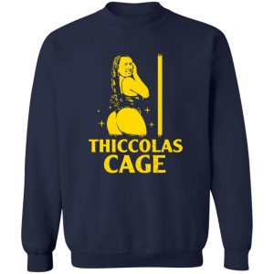 Thiccolas Cage Nicolas Cage T-Shirts, Hoodies, Sweater 17