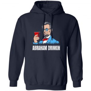 Abraham Drinkin T-Shirts, Hoodies, Sweater Apparel 2