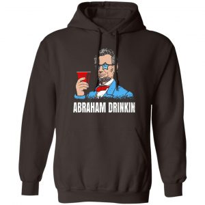 Abraham Drinkin T-Shirts, Hoodies, Sweater 14