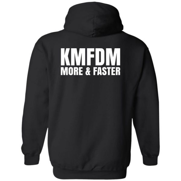 KMFDM More & Faster German Industrial Rock Band T-Shirts, Hoodies, Sweater Apparel 4
