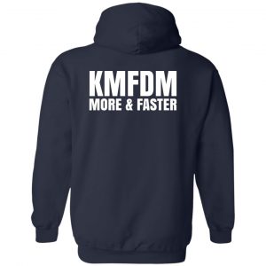 KMFDM More & Faster German Industrial Rock Band T-Shirts, Hoodies, Sweater 27