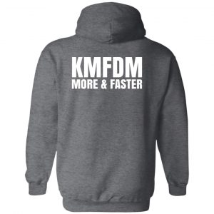 KMFDM More & Faster German Industrial Rock Band T-Shirts, Hoodies, Sweater 29